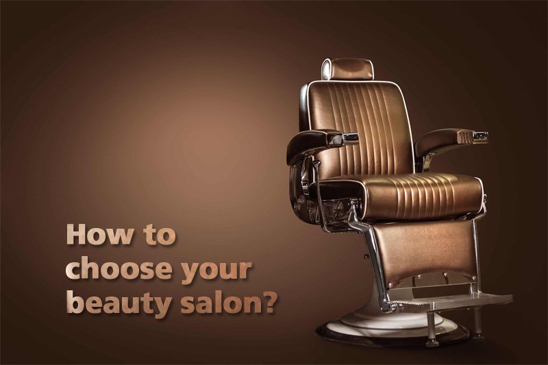 How to choose beauty salon