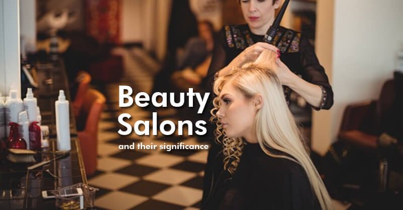 Beauty salons and their significance 7 Beauty salons and their significance