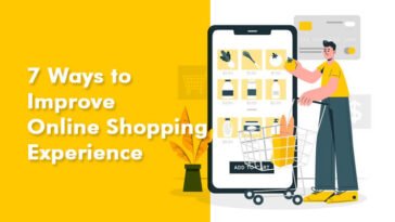 7 Ways to Improve Online Shopping Experience