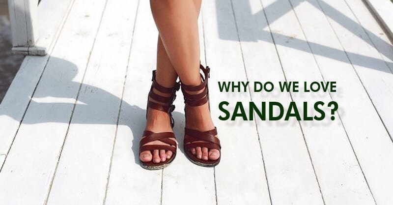 Summer shoes? Sandals, of course. Why do we love sandals? 7 Summer shoes Sandals of course Why do we love sandals