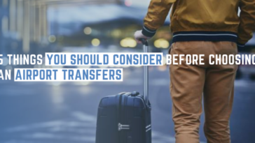 Airport Transfers - 5 Things You Should Consider Before Choose