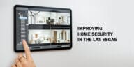 Improving Home Security in the Las Vegas