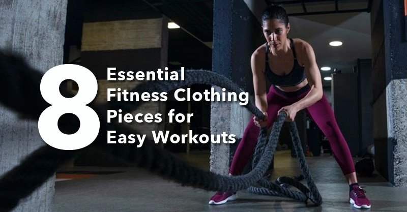 8 Essential Fitness Clothing Pieces for Easy Workouts 7 8 Essential Fitness Clothing Pieces for Easy Workouts