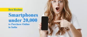 Best Realme Smartphones under 20000 to Purchase Online in India