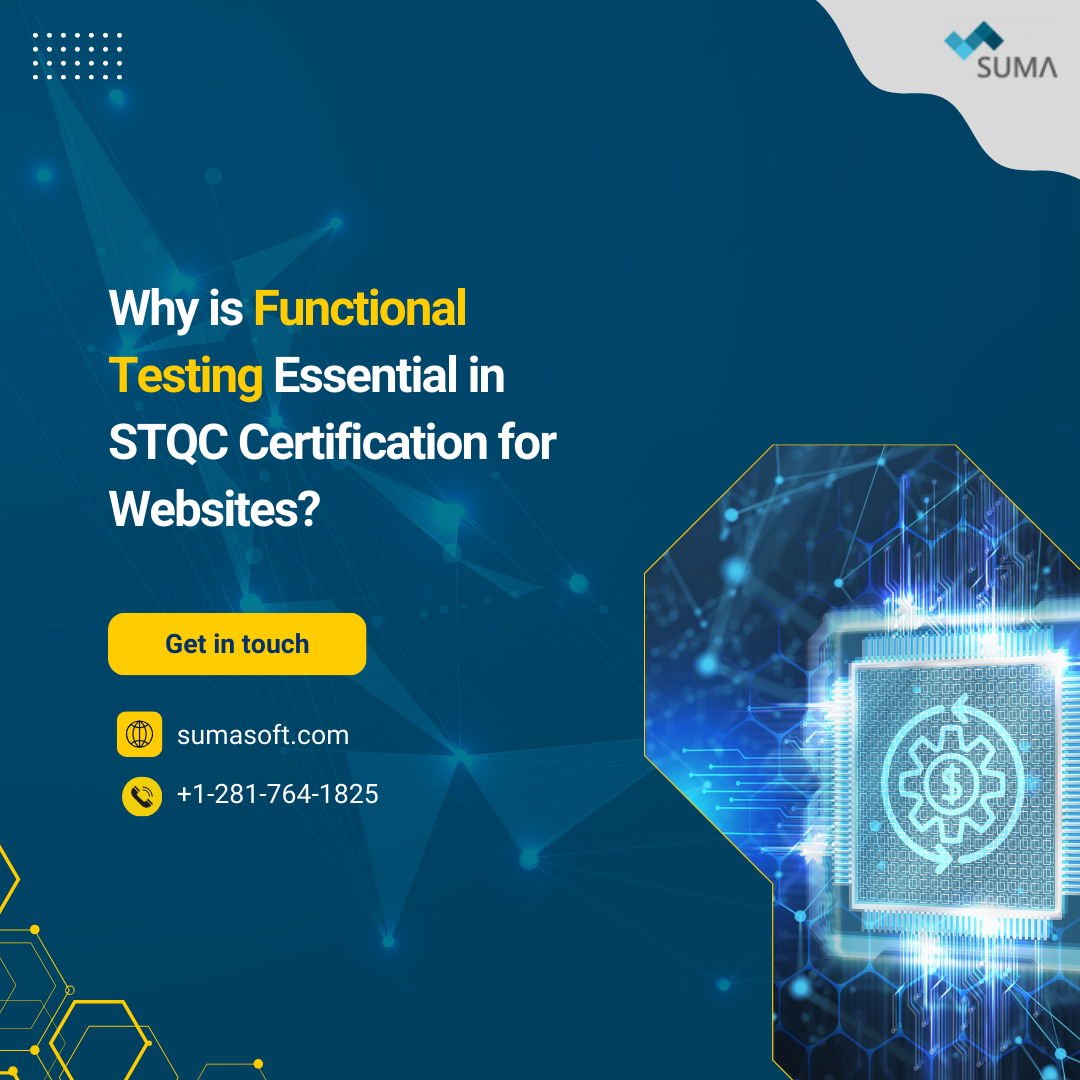 Why is Functional Testing Essential in STQC Certification 7 Functional Testing Essential in STQC Certification