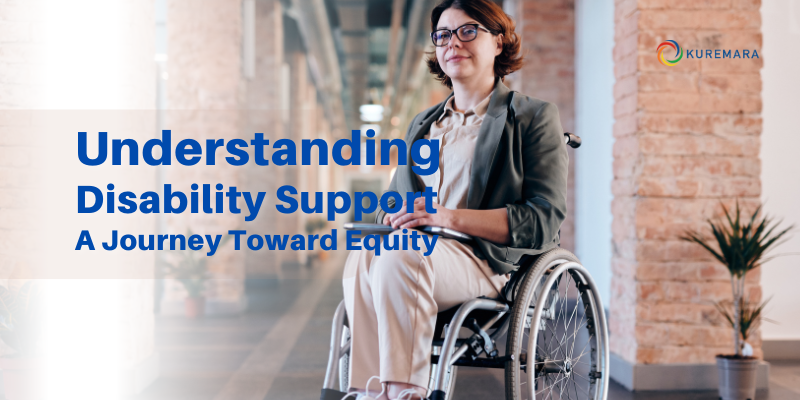 Understanding Disability Support: A Journey Toward Equity 7 Understanding Disability Support: A Journey Toward Equity