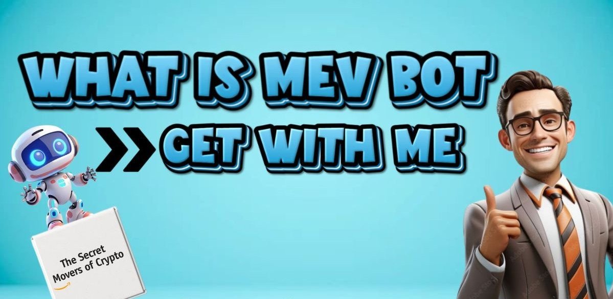 What is MEV Bot - Get with Me 7 What is MEV Bot - Get with Me 1