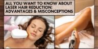 Laser Hair Reduction: Advantages & Misconce