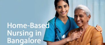 Home-Based Nursing in Bangalore